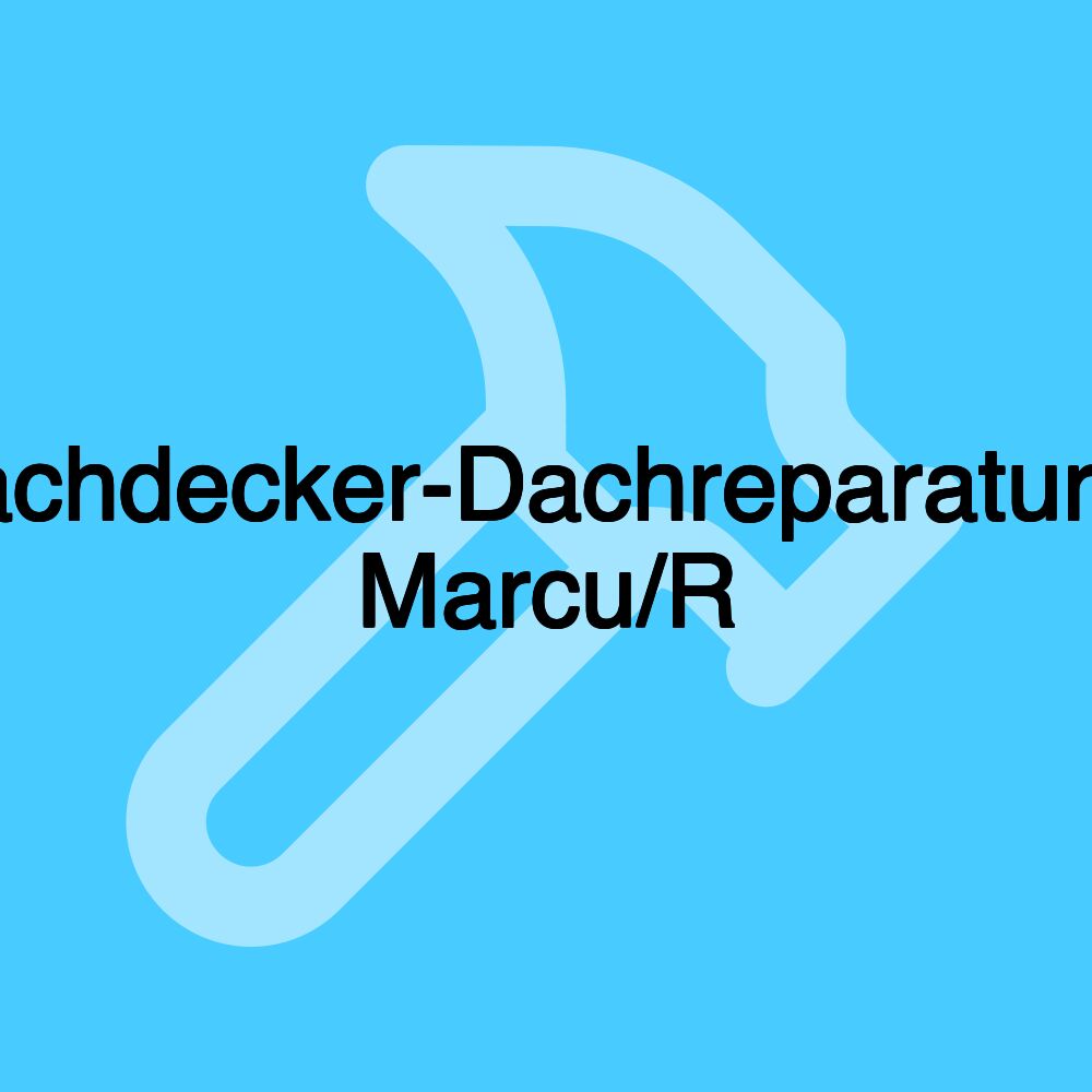 Dachdecker-Dachreparaturen Marcu/R