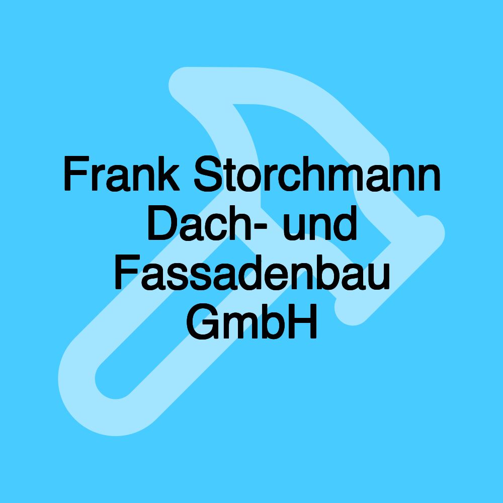 Frank Storchmann Dach- und Fassadenbau GmbH