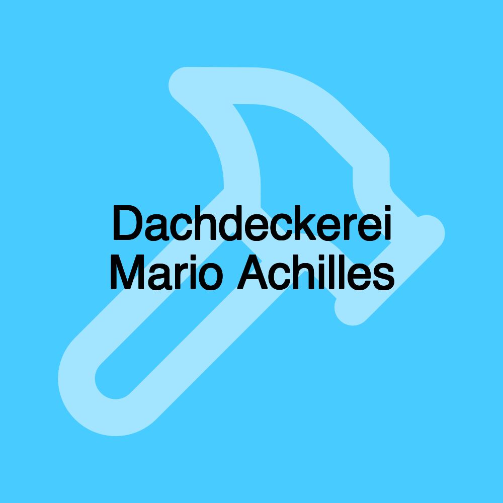 Dachdeckerei Mario Achilles