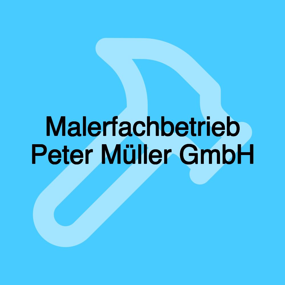 Malerfachbetrieb Peter Müller GmbH