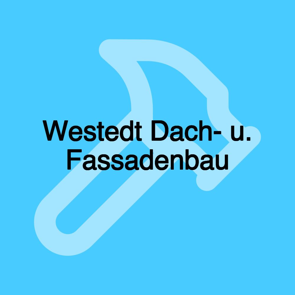 Westedt Dach- u. Fassadenbau