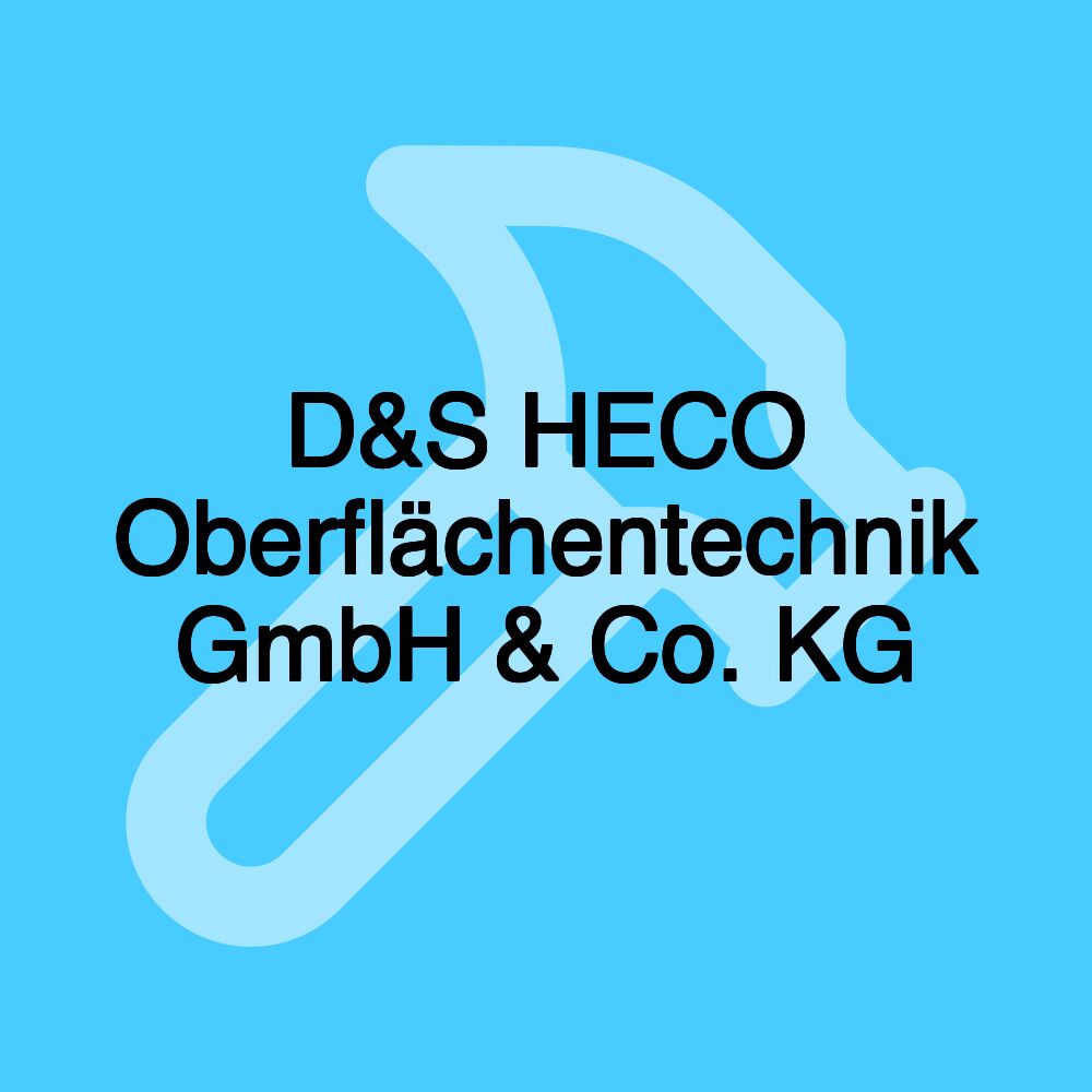 D&S HECO Oberflächentechnik GmbH & Co. KG