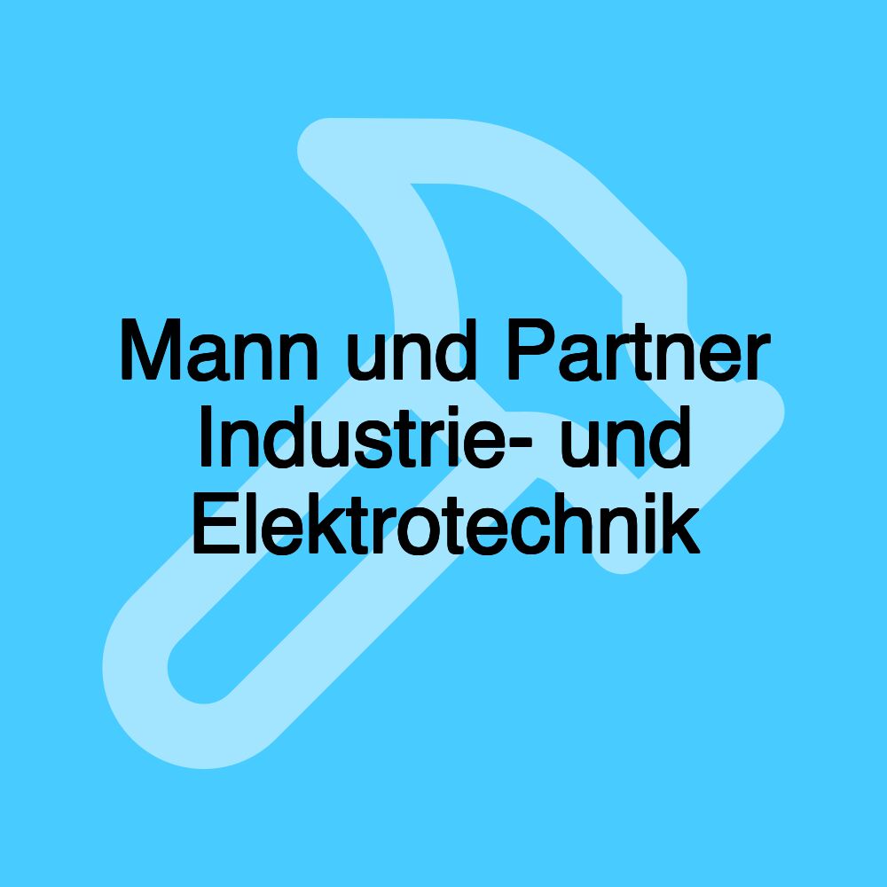 Mann und Partner Industrie- und Elektrotechnik