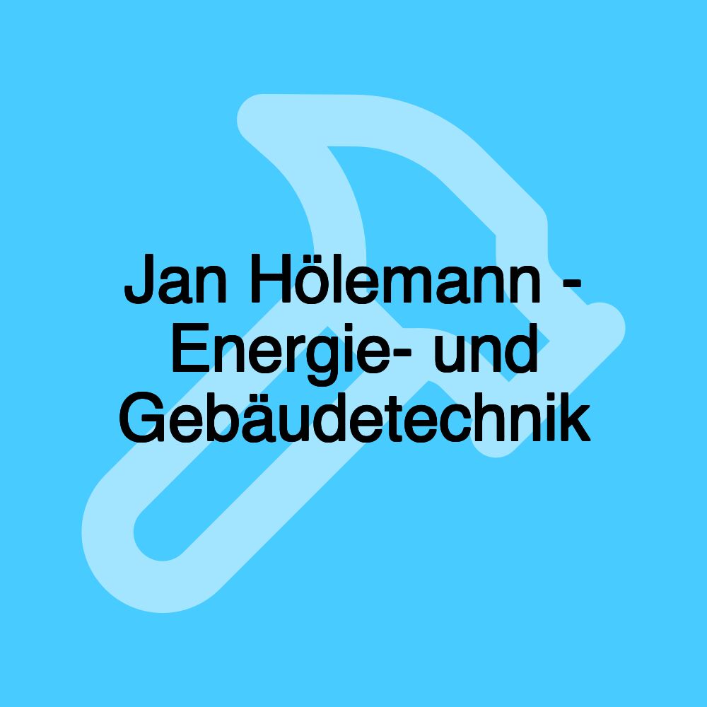 Jan Hölemann - Energie- und Gebäudetechnik