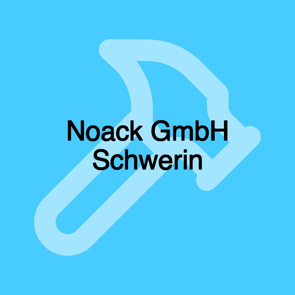 Noack GmbH Schwerin