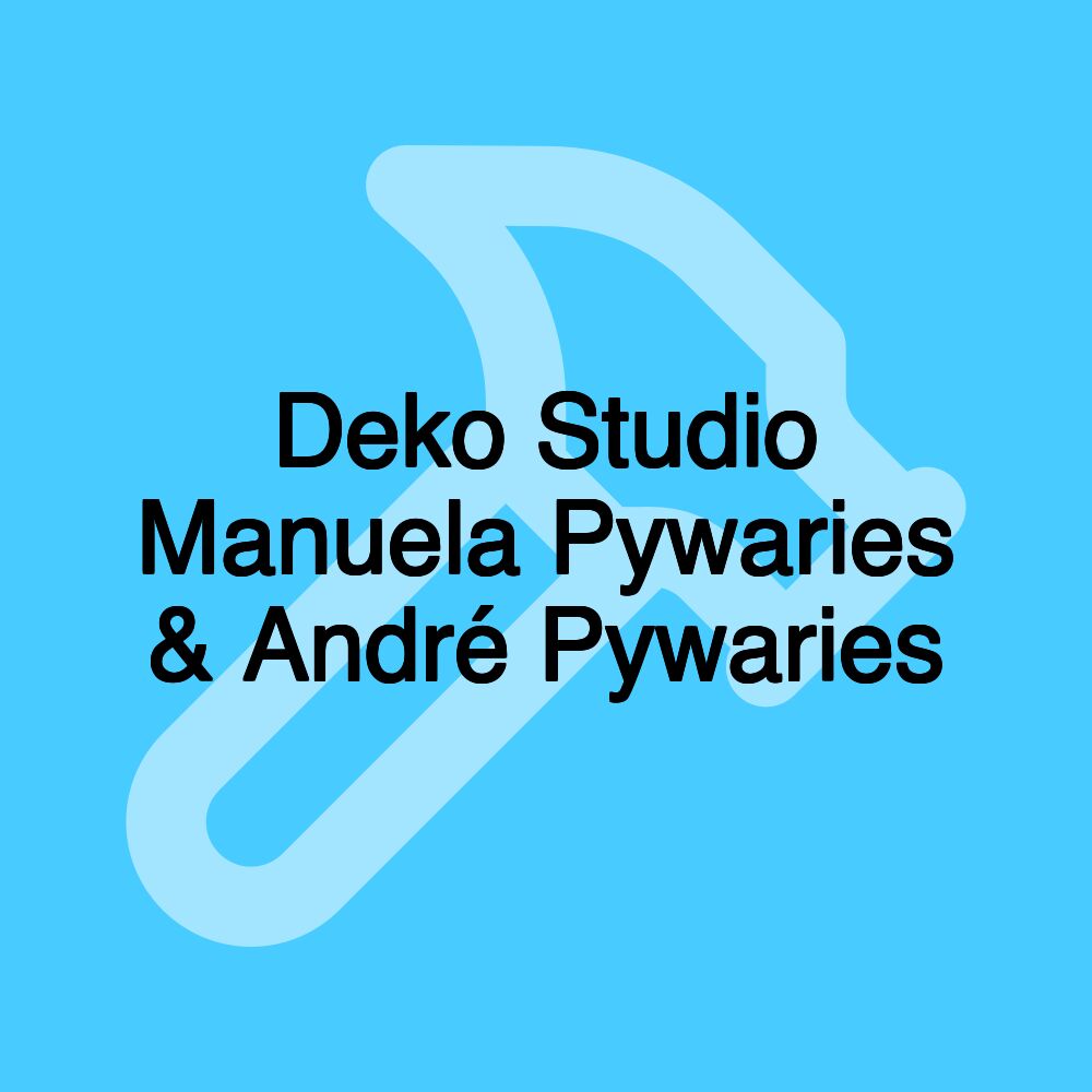 Deko Studio Manuela Pywaries & André Pywaries