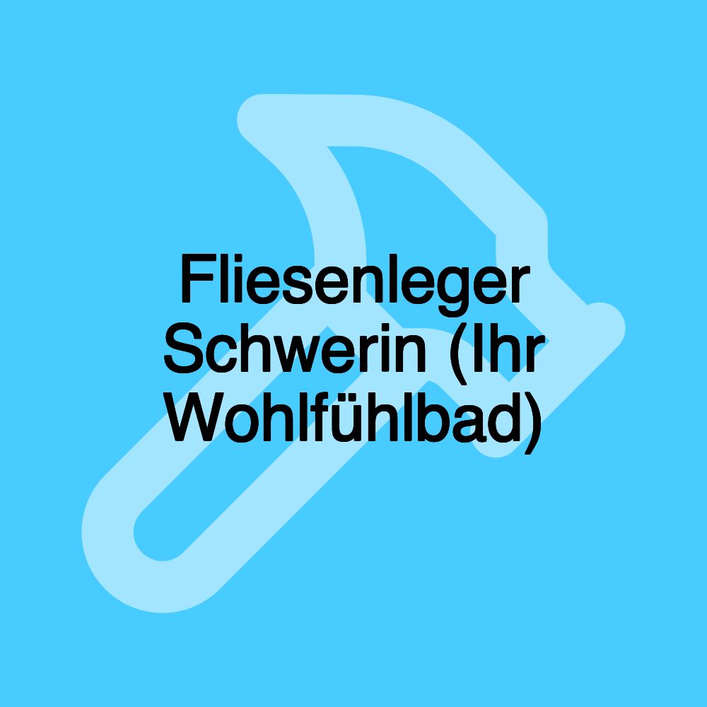 Fliesenleger Schwerin (Ihr Wohlfühlbad)