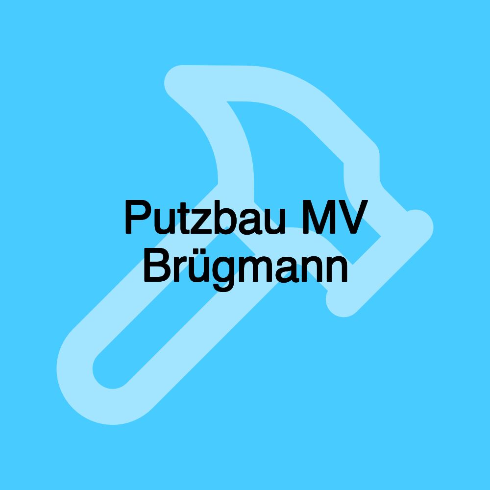 Putzbau MV Brügmann