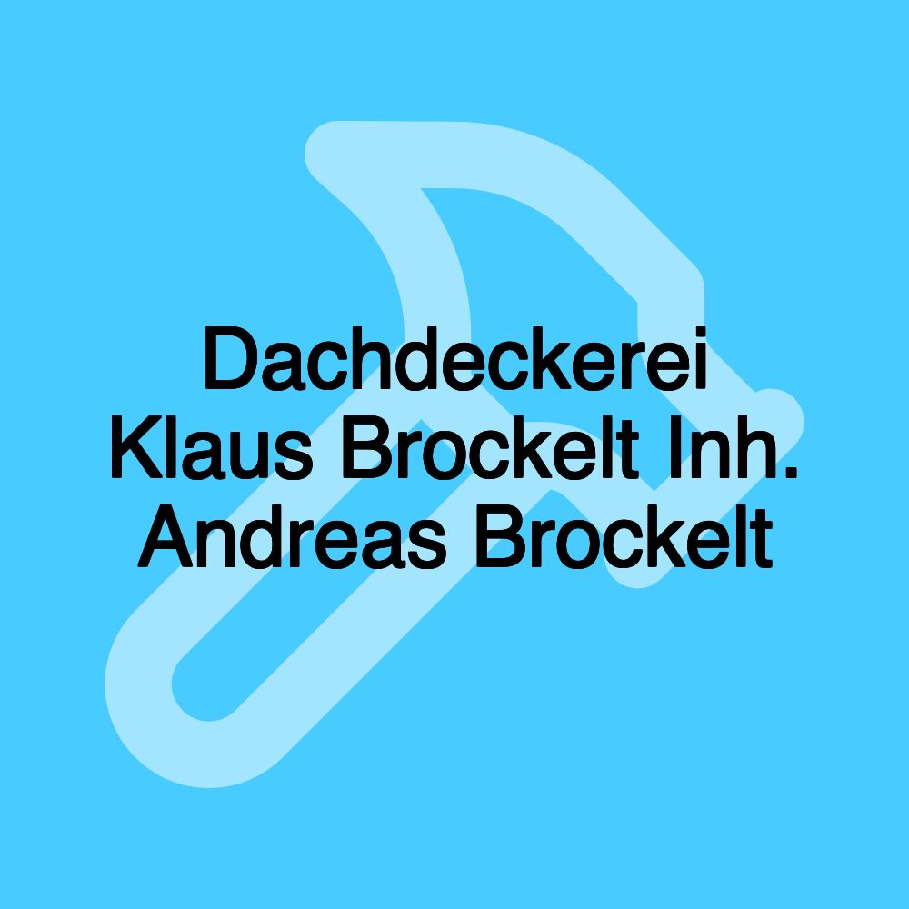 Dachdeckerei Klaus Brockelt Inh. Andreas Brockelt