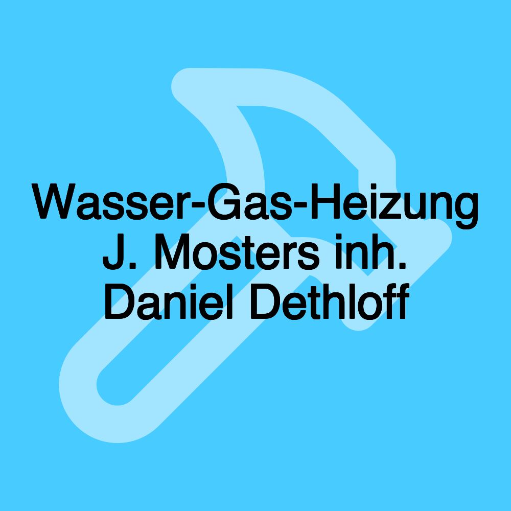 Wasser-Gas-Heizung J. Mosters inh. Daniel Dethloff