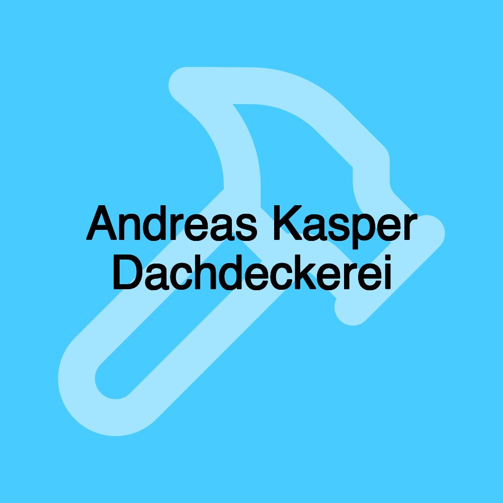 Andreas Kasper Dachdeckerei