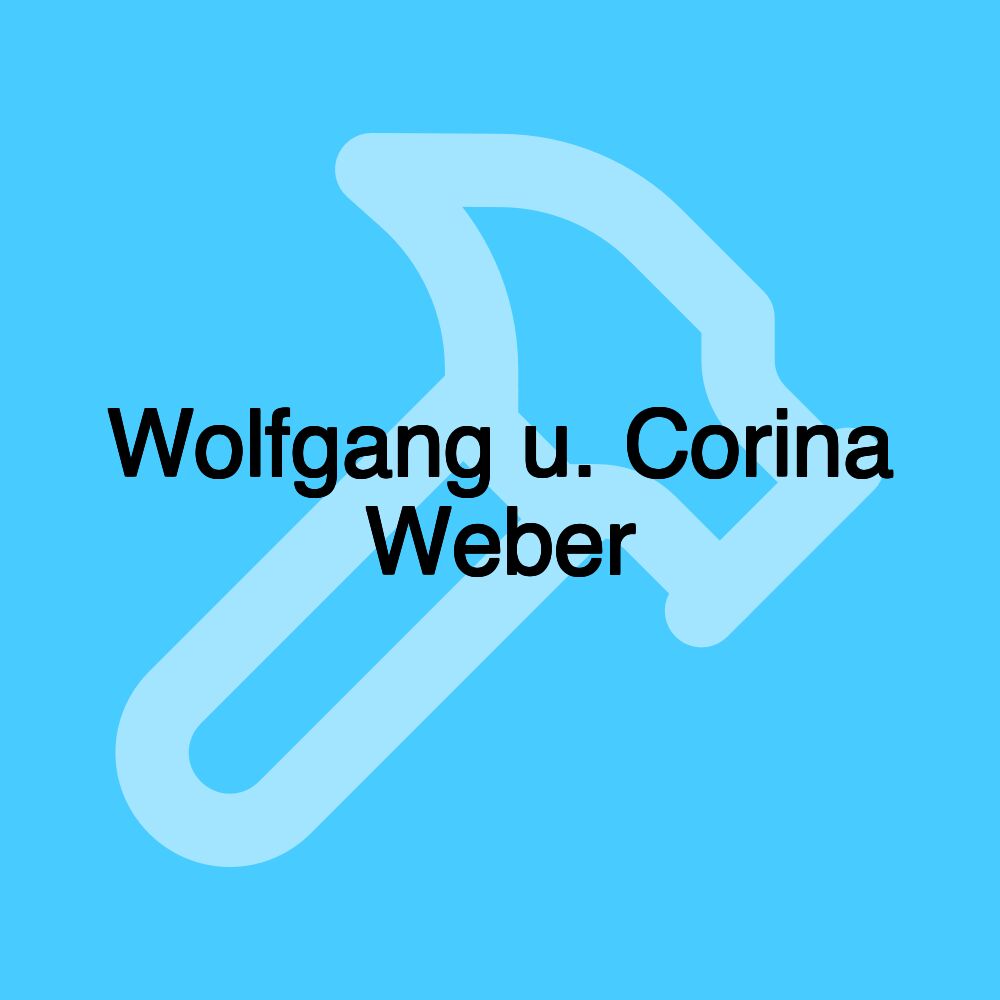 Wolfgang u. Corina Weber