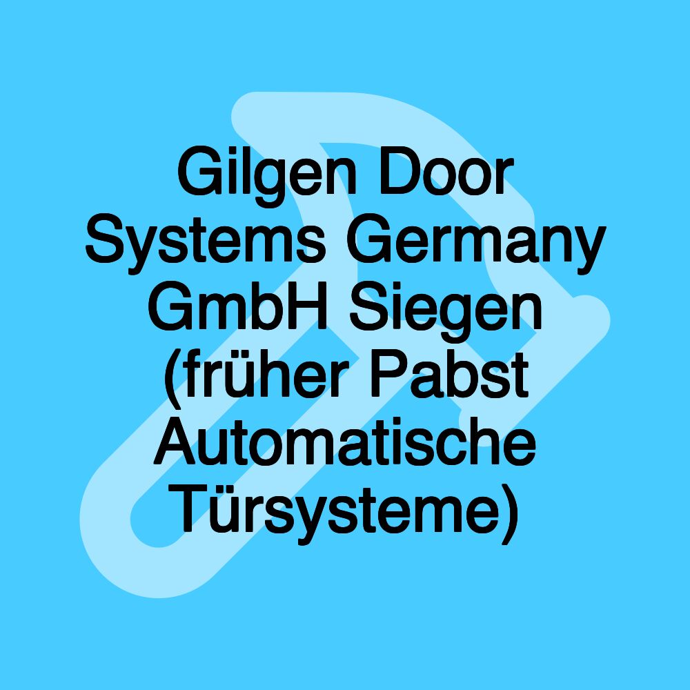 Gilgen Door Systems Germany GmbH Siegen (früher Pabst Automatische Türsysteme)