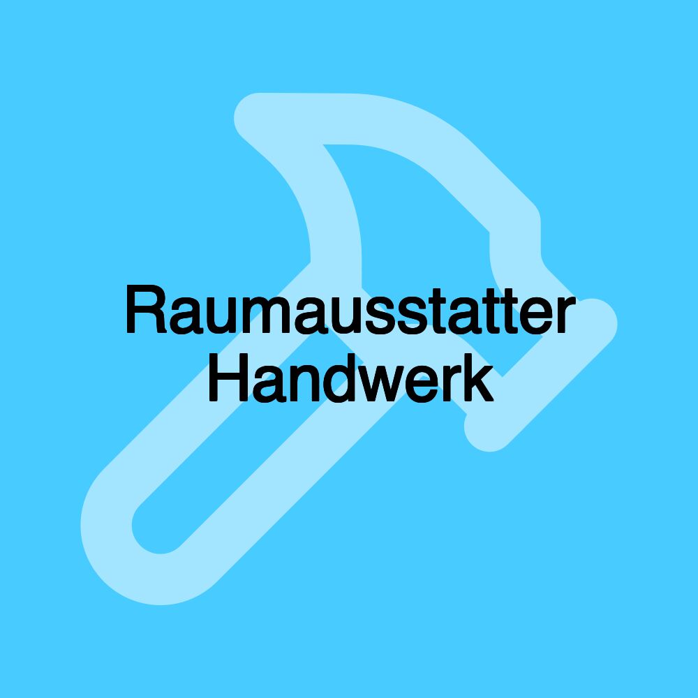 Raumausstatter Handwerk