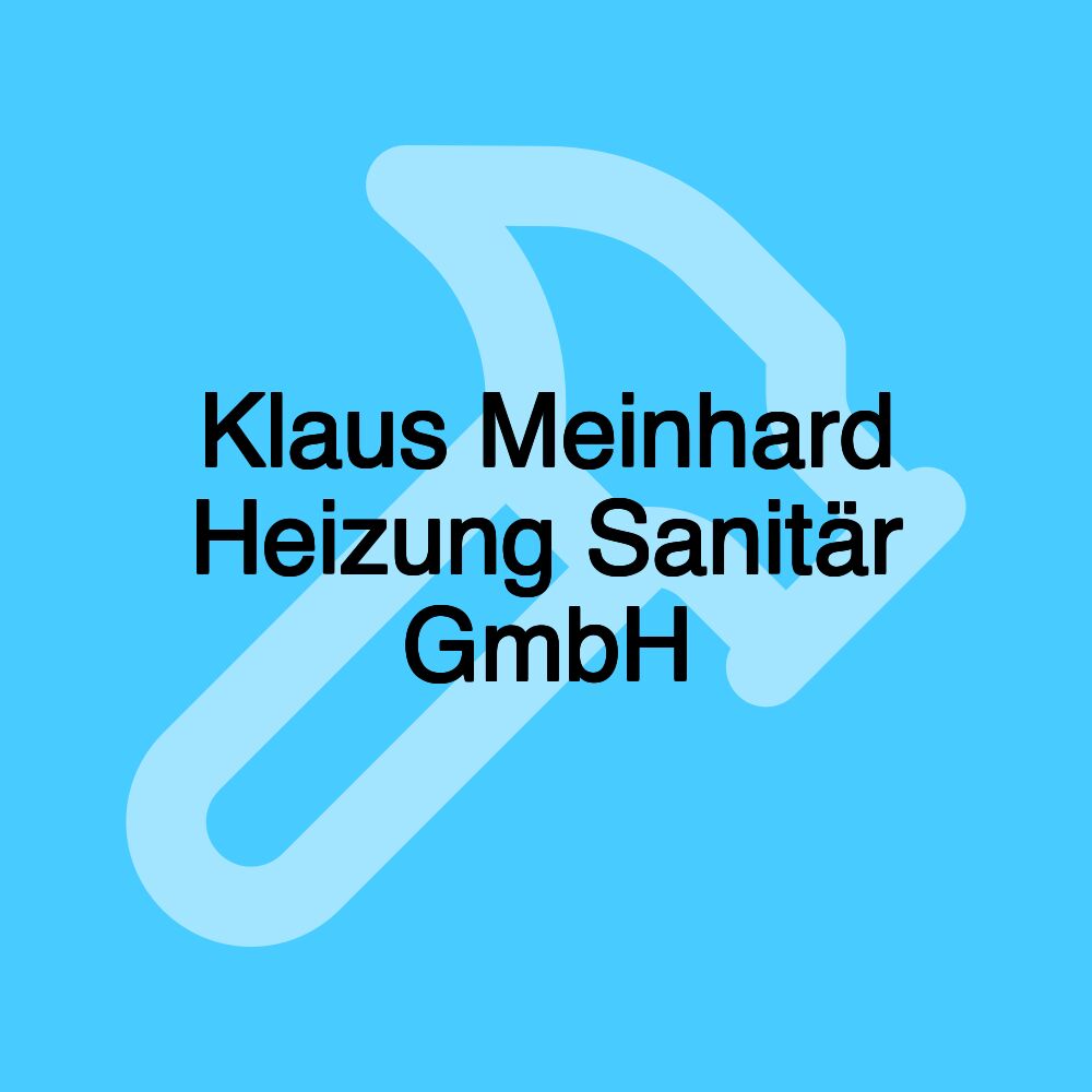 Klaus Meinhard Heizung Sanitär GmbH