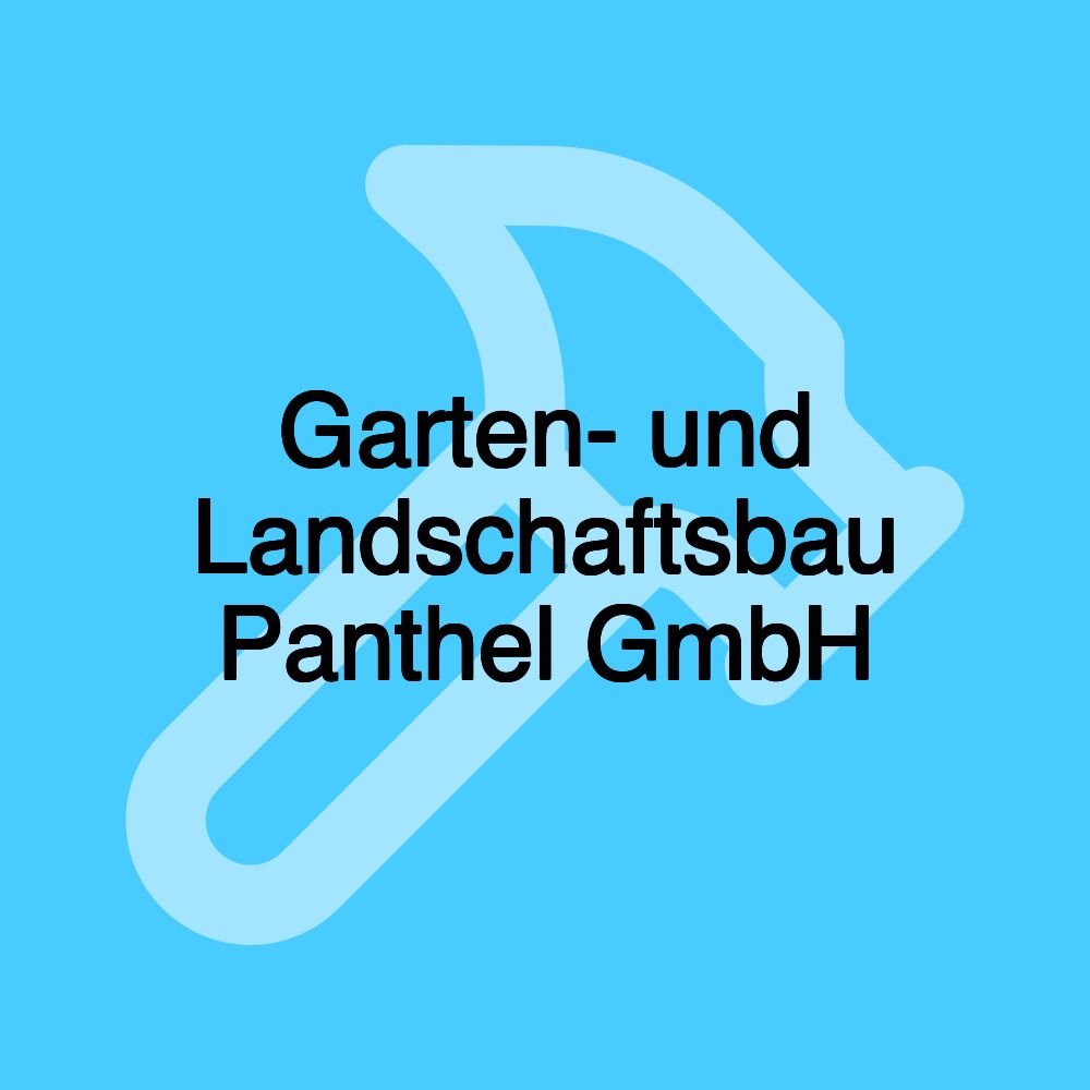 Garten- und Landschaftsbau Panthel GmbH