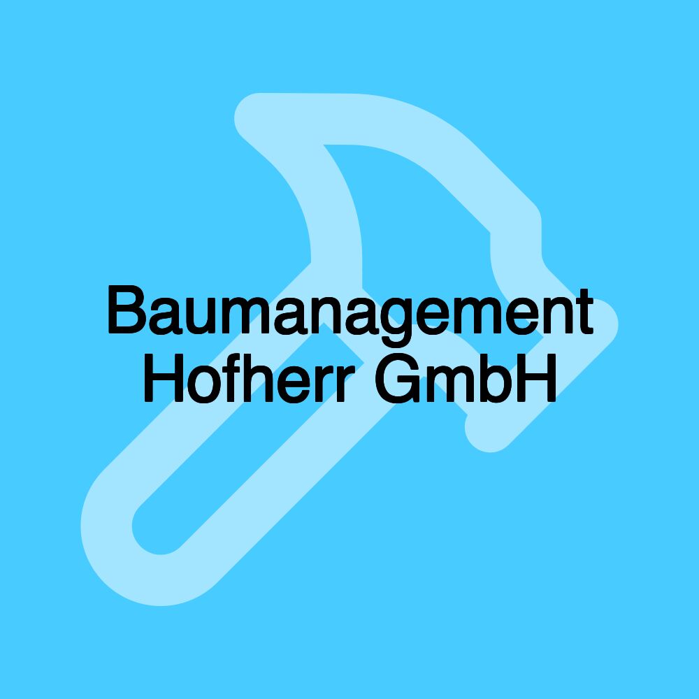 Baumanagement Hofherr GmbH