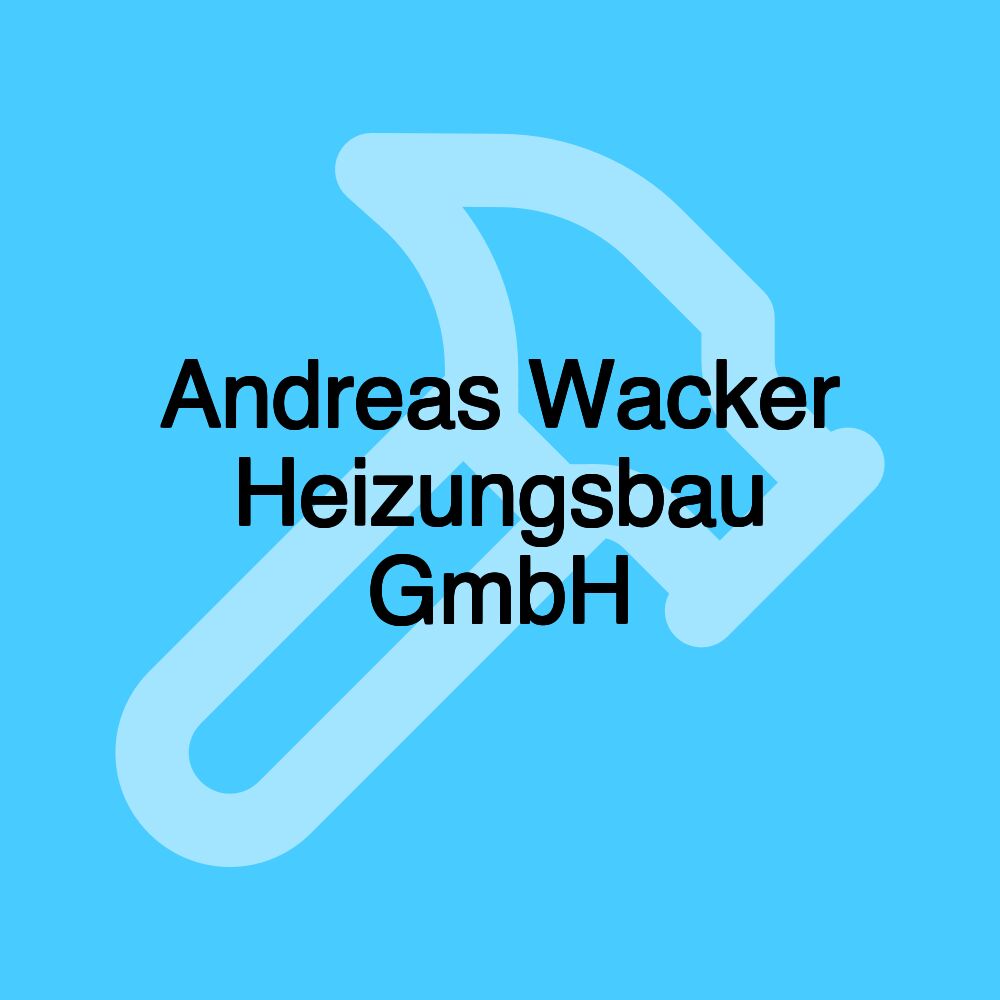 Andreas Wacker Heizungsbau GmbH