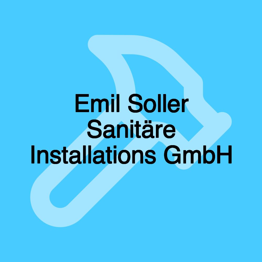 Emil Soller Sanitäre Installations GmbH