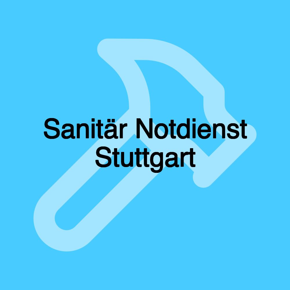 Sanitär Notdienst Stuttgart