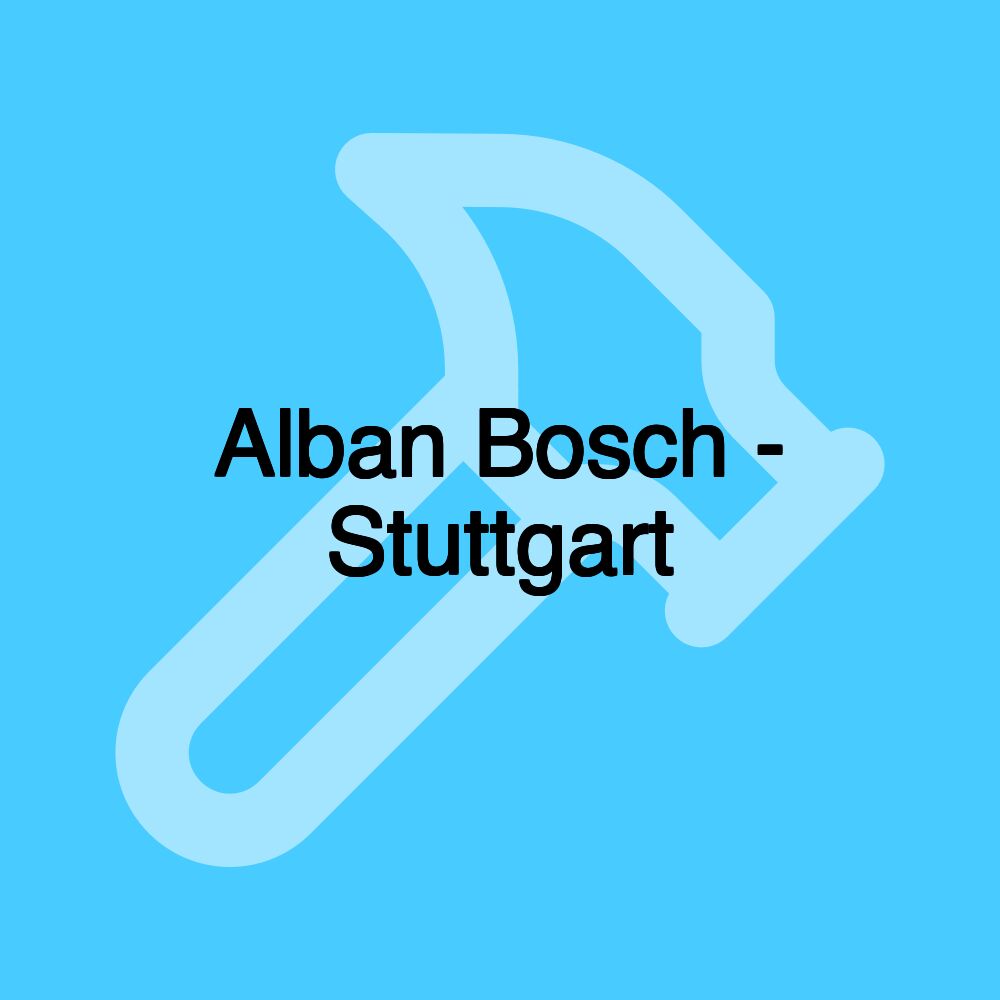 Alban Bosch - Stuttgart