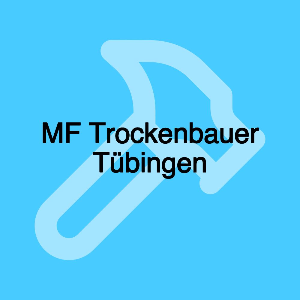 MF Trockenbauer Tübingen