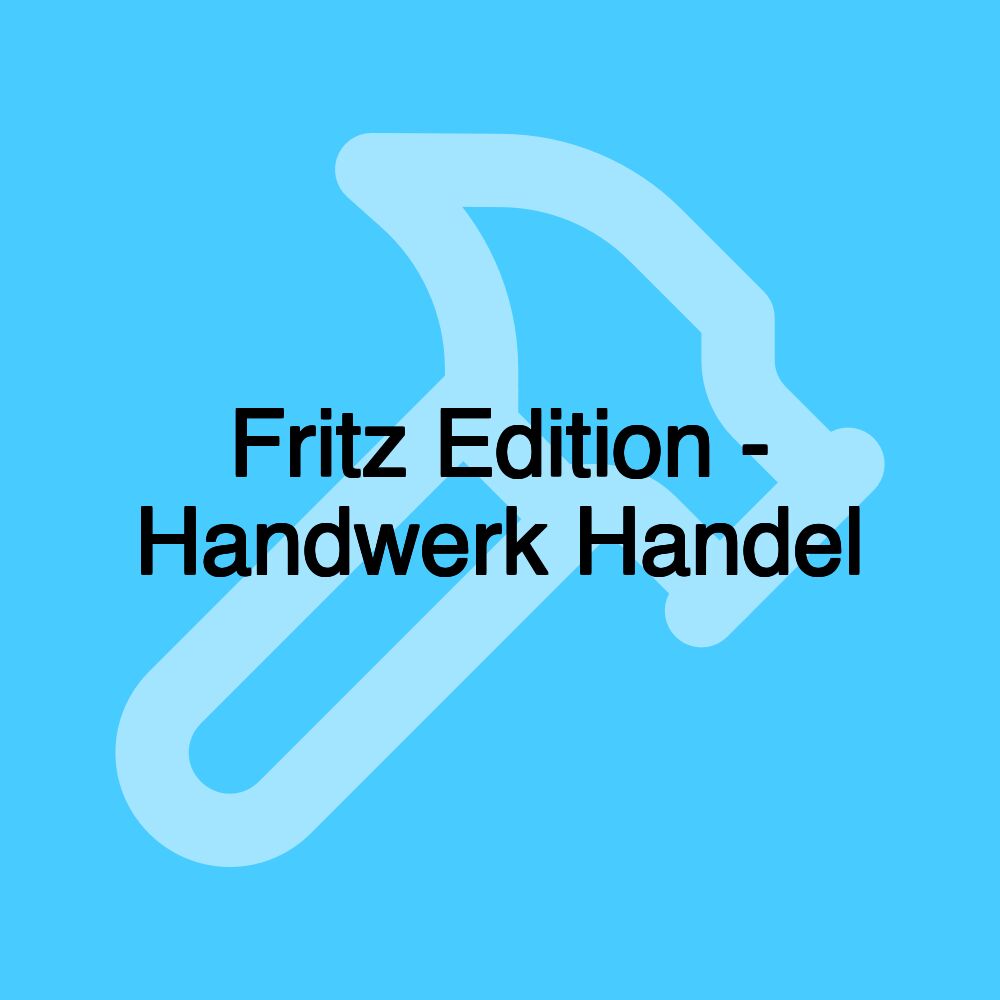 Fritz Edition - Handwerk Handel