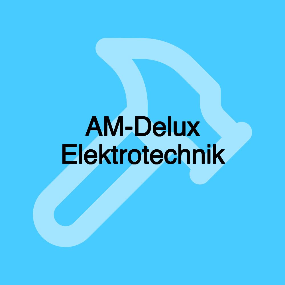 AM-Delux Elektrotechnik