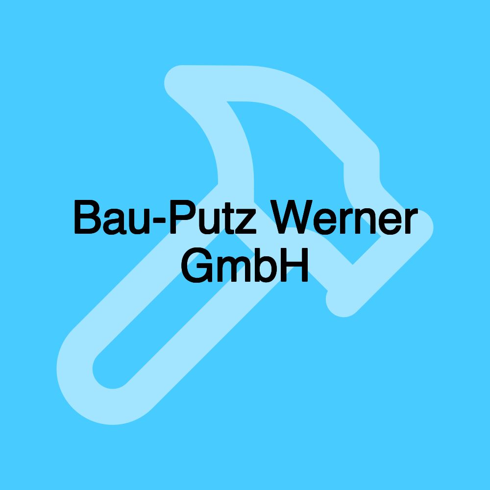 Bau-Putz Werner GmbH