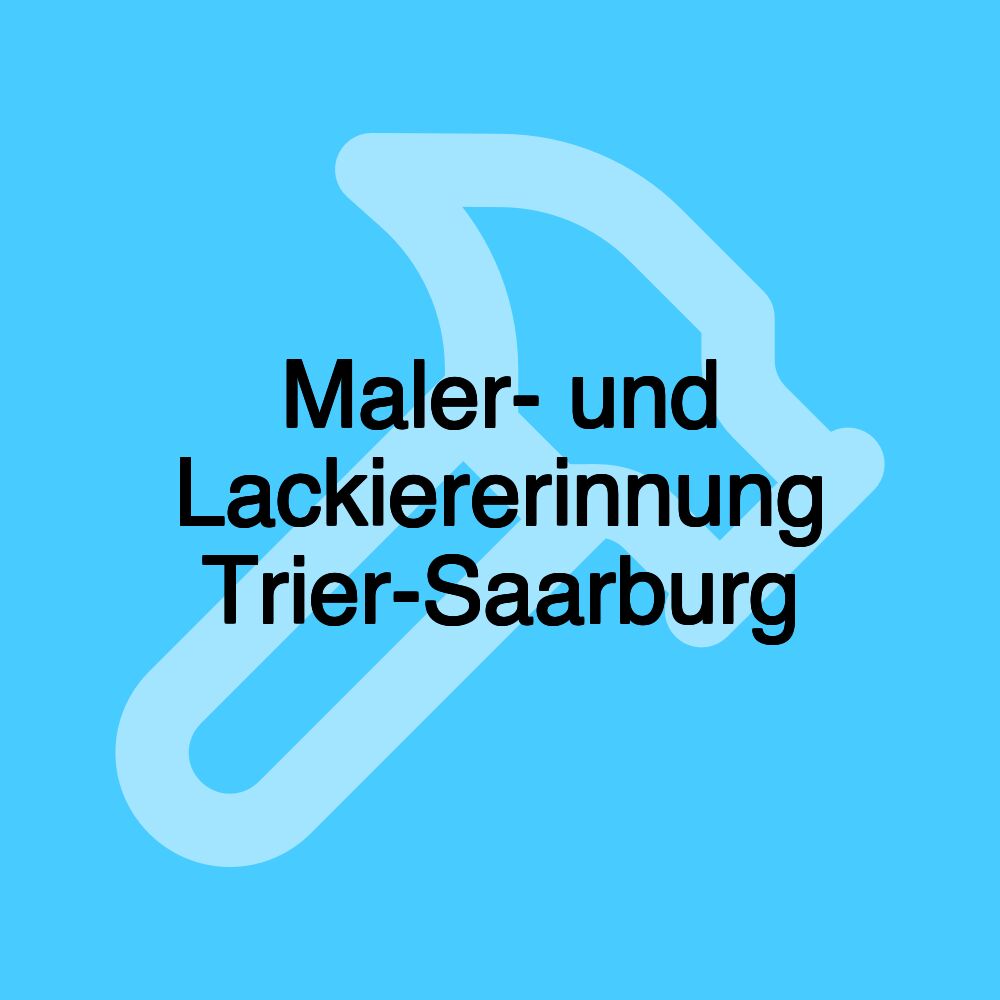 Maler- und Lackiererinnung Trier-Saarburg