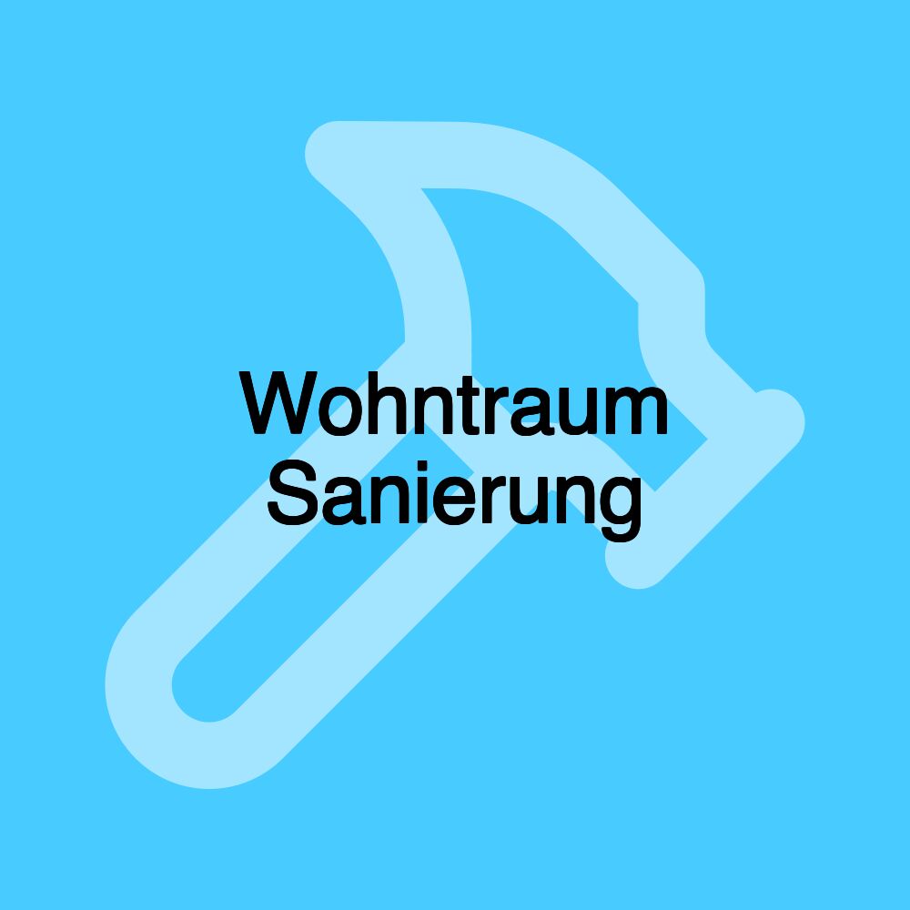 Wohntraum Sanierung