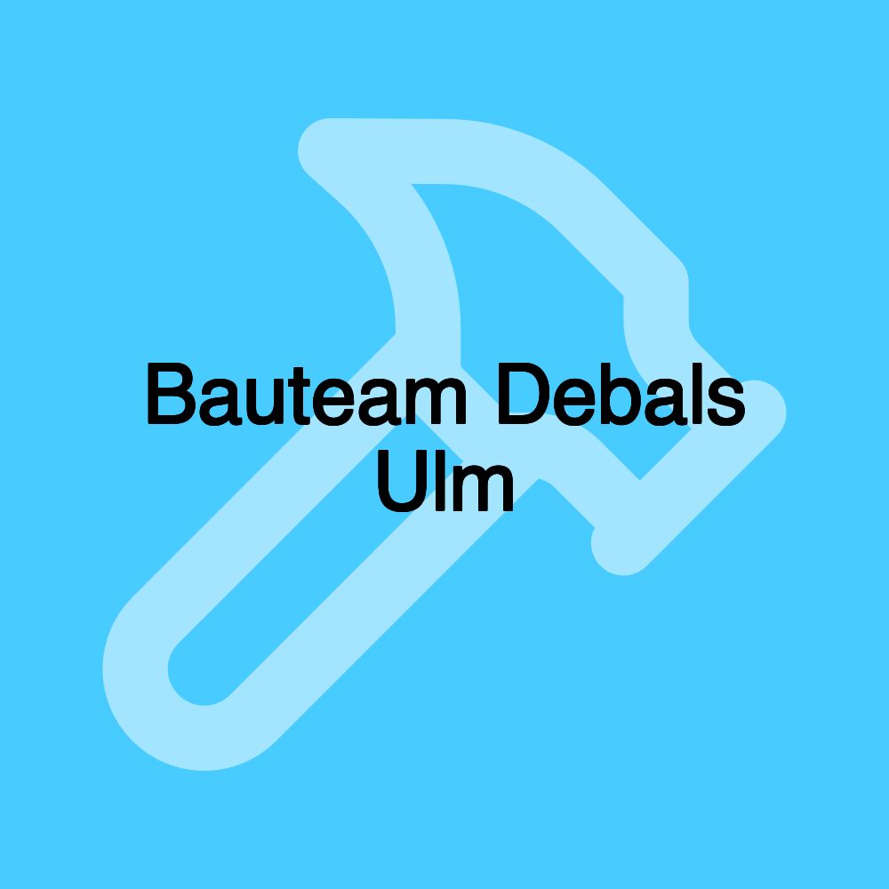 Bauteam Debals Ulm