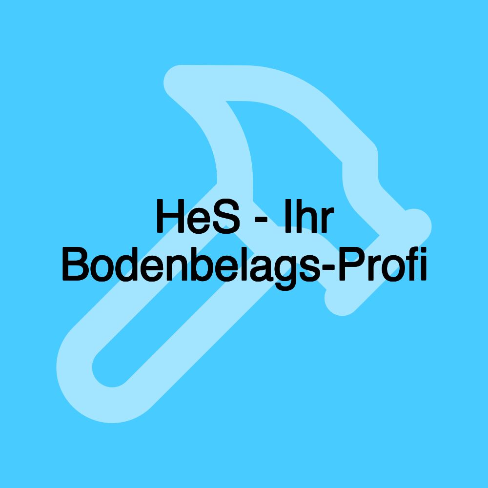 HeS - Ihr Bodenbelags-Profi