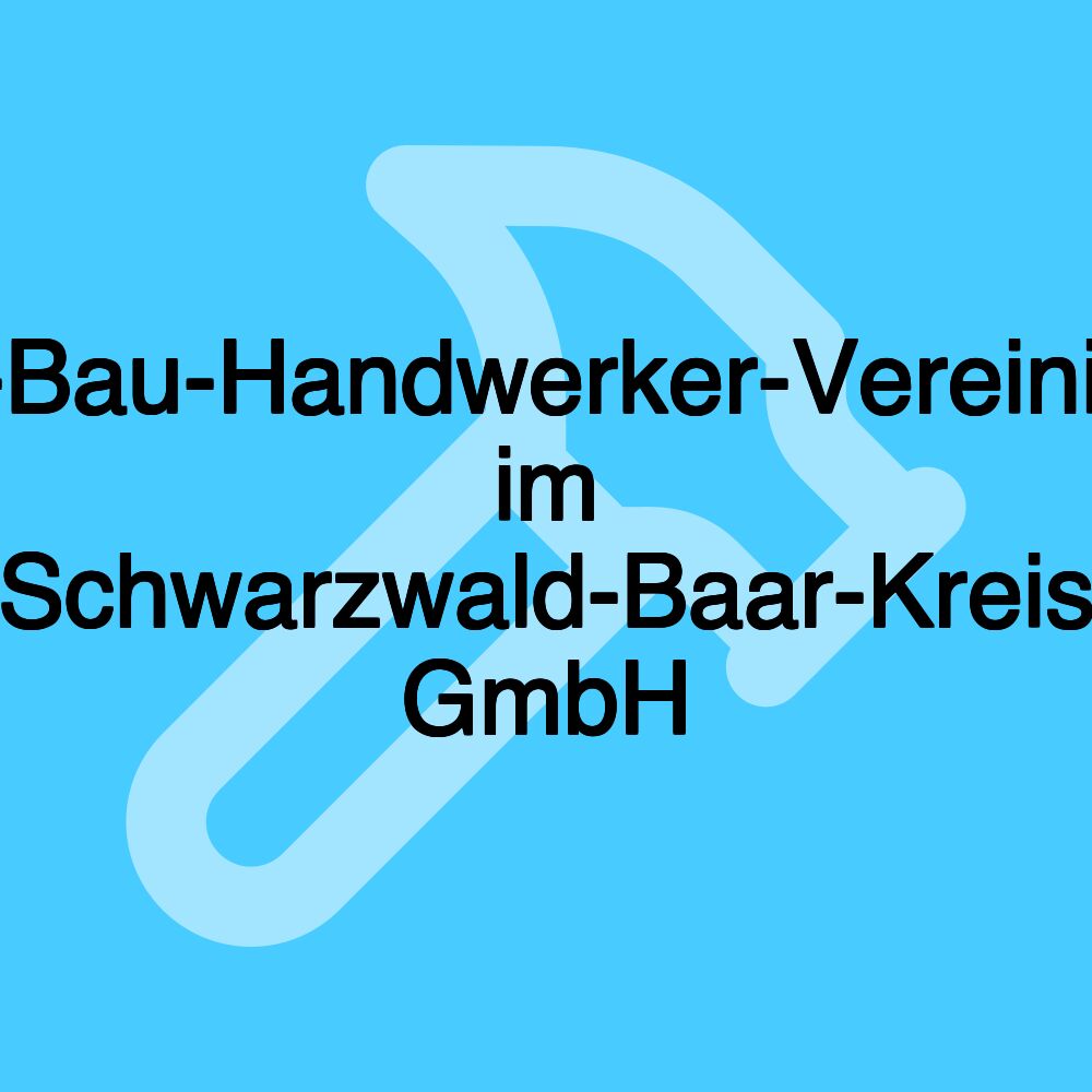 BHV-Bau-Handwerker-Vereinigung im Schwarzwald-Baar-Kreis GmbH