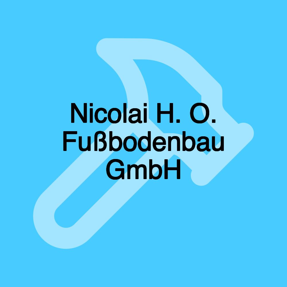 Nicolai H. O. Fußbodenbau GmbH