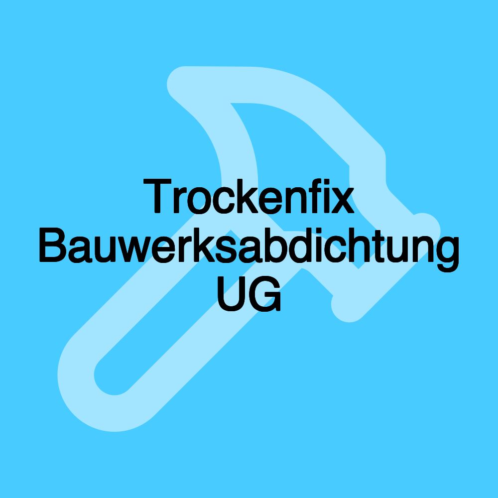 Trockenfix Bauwerksabdichtung UG