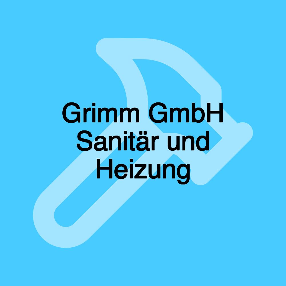 Grimm GmbH Sanitär und Heizung