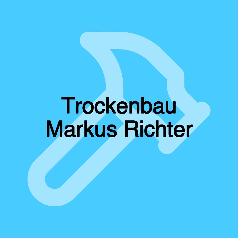 Trockenbau Markus Richter