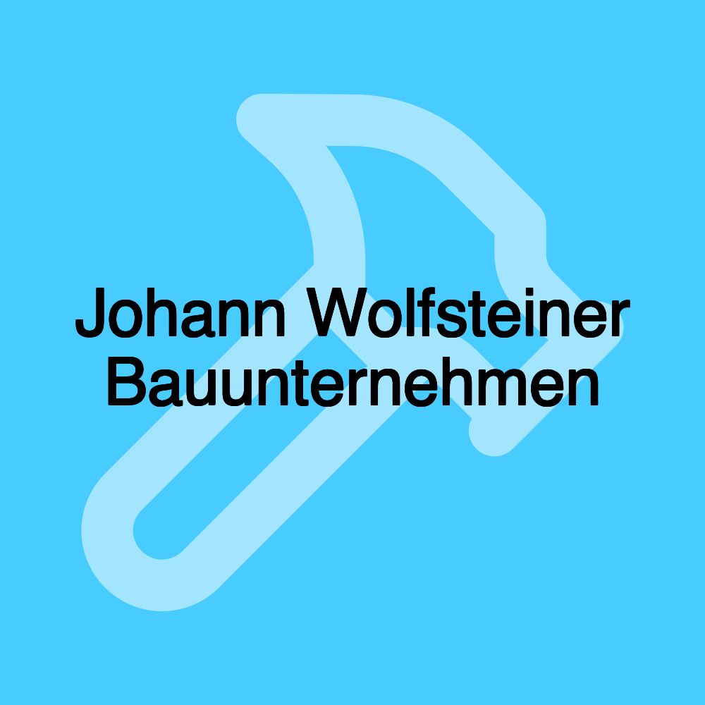 Johann Wolfsteiner Bauunternehmen