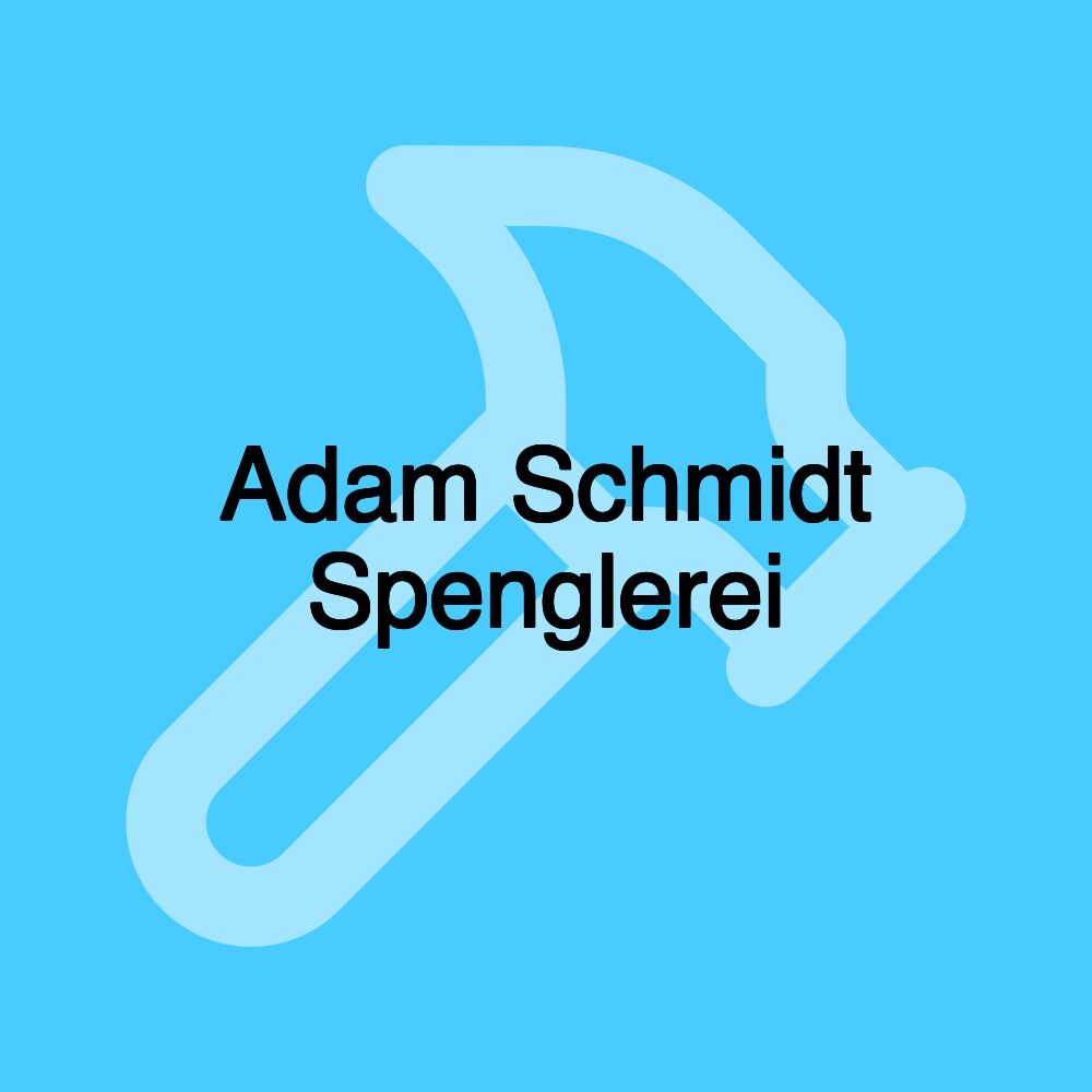 Adam Schmidt Spenglerei