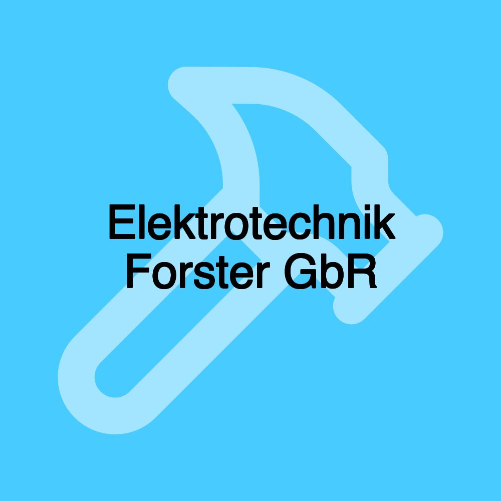 Elektrotechnik Forster GbR