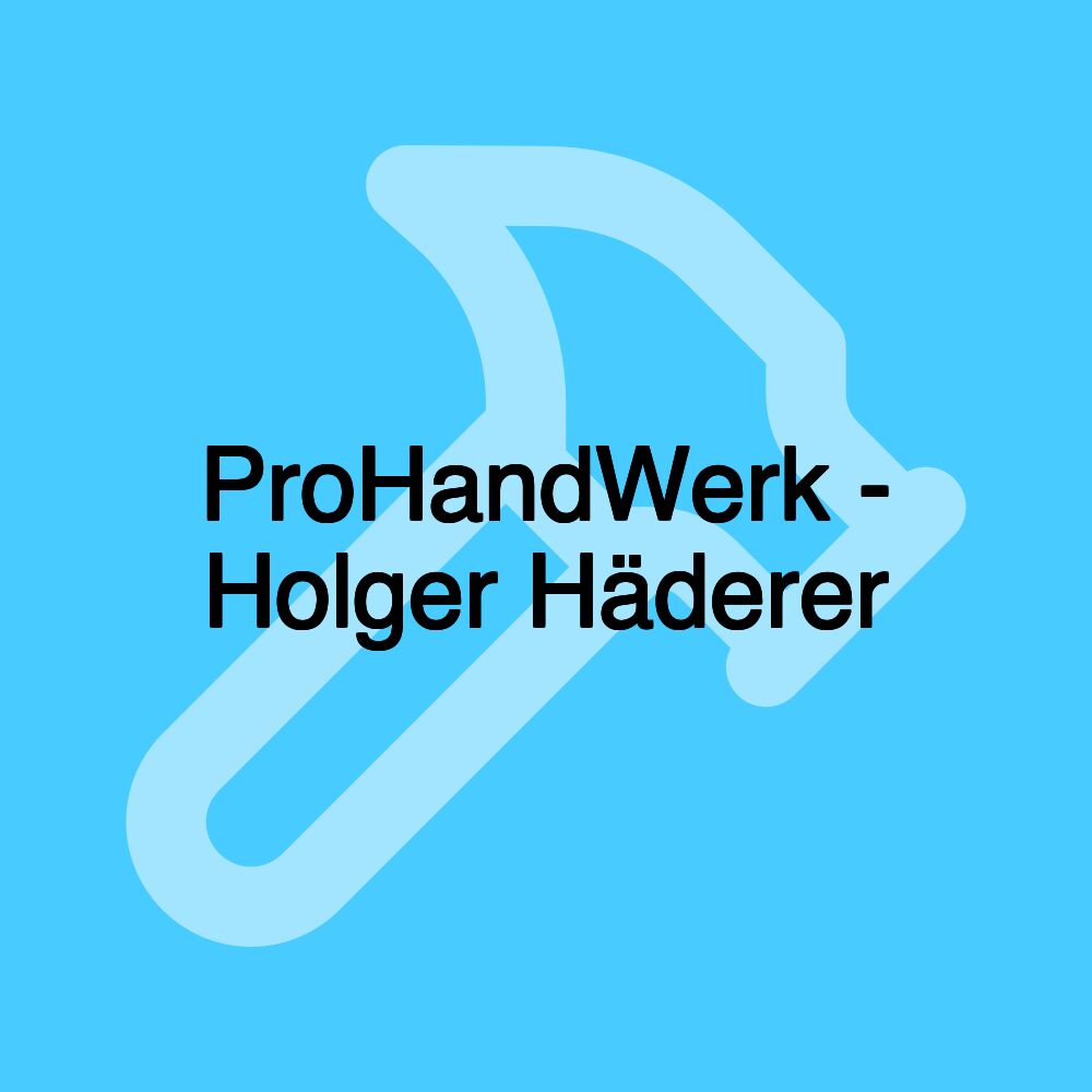 ProHandWerk - Holger Häderer