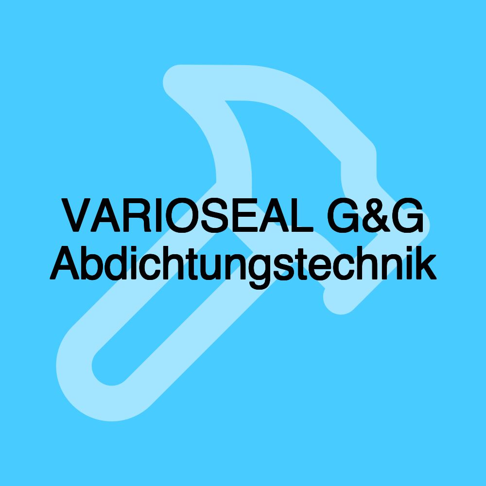 VARIOSEAL G&G Abdichtungstechnik