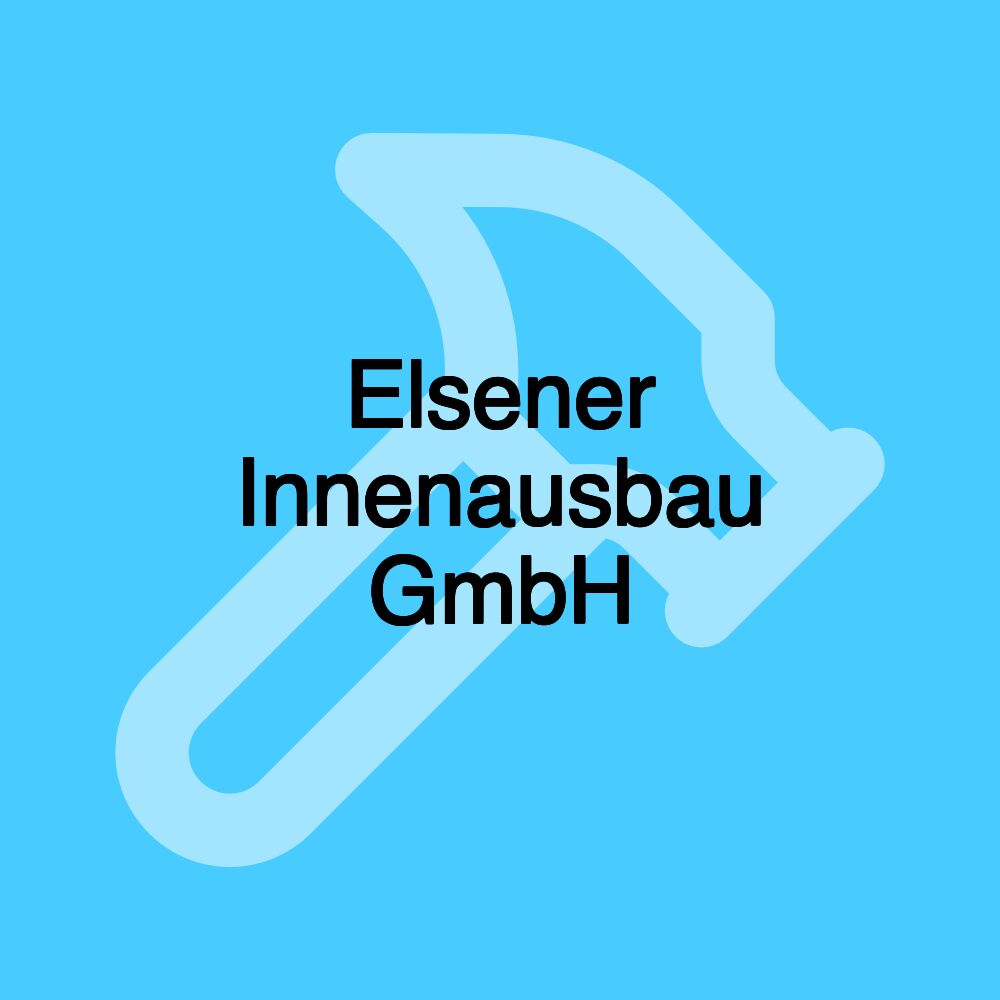 Elsener Innenausbau GmbH