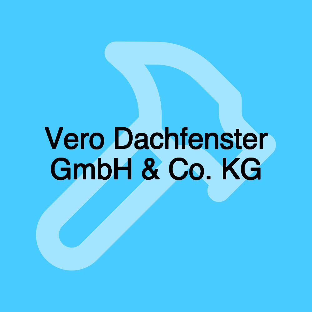 Vero Dachfenster GmbH & Co. KG