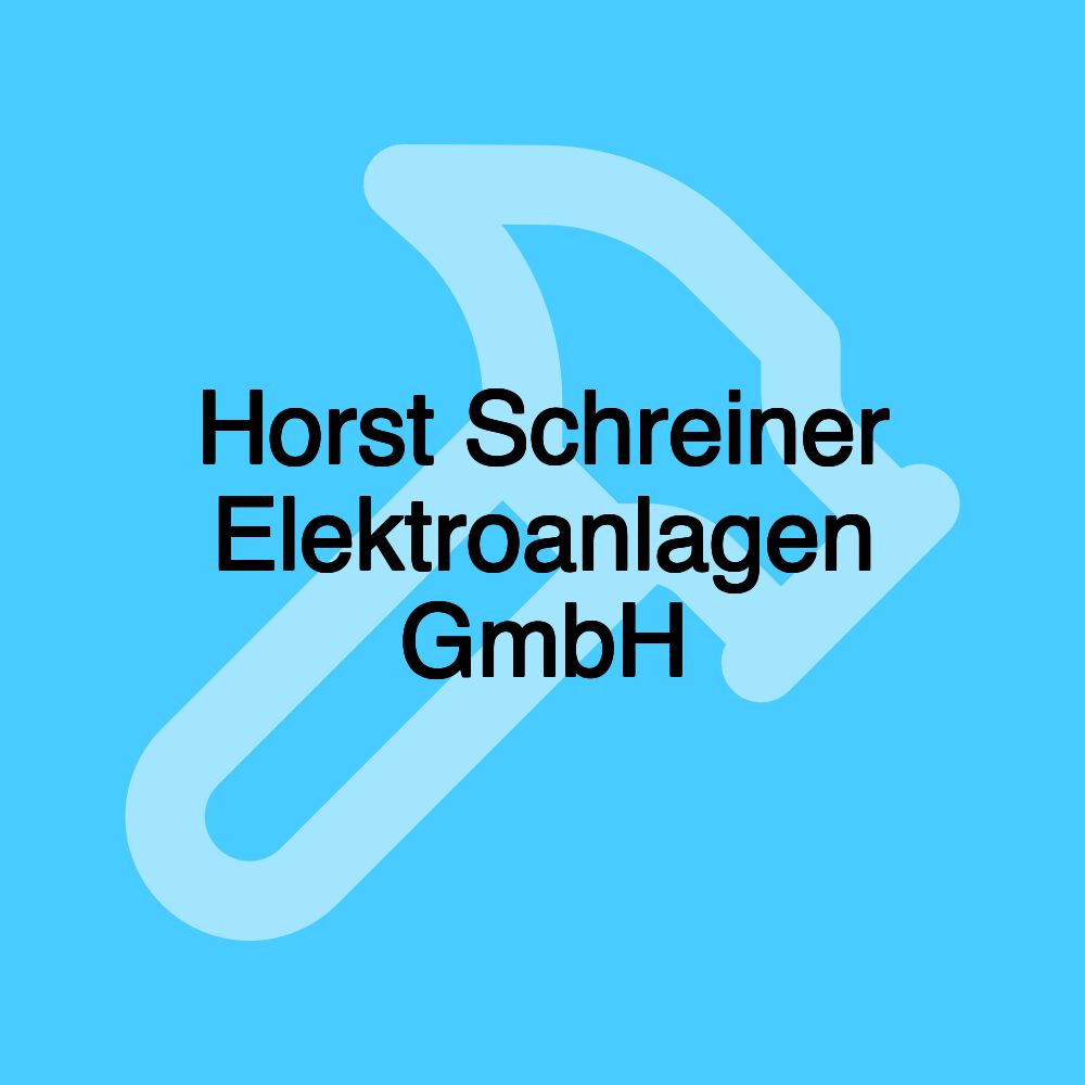 Horst Schreiner Elektroanlagen GmbH