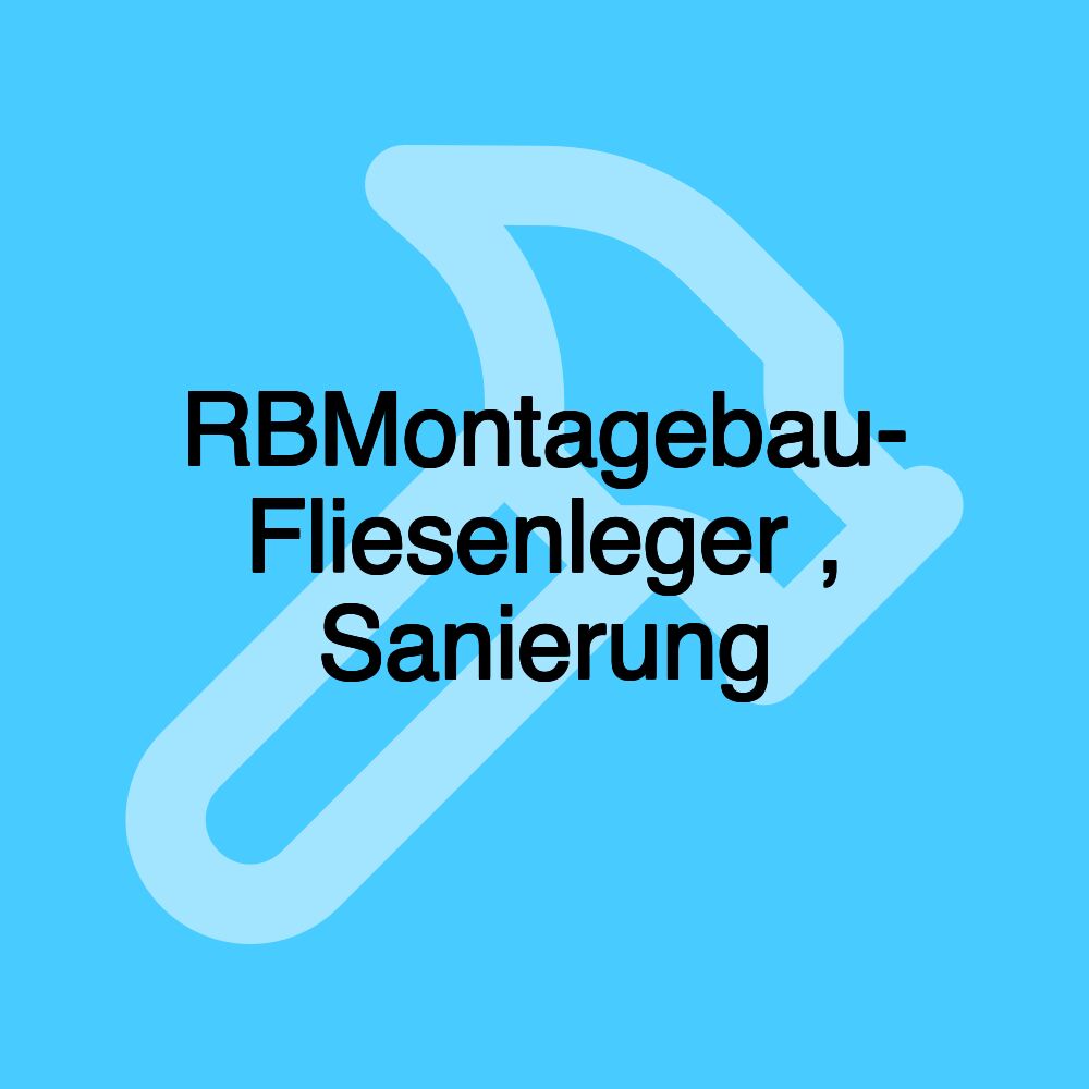 RBMontagebau- Fliesenleger , Sanierung