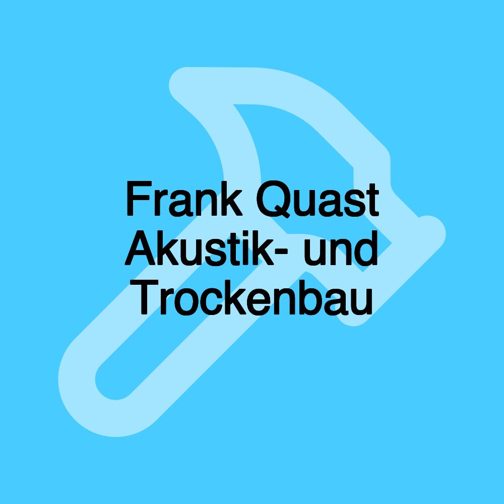 Frank Quast Akustik- und Trockenbau