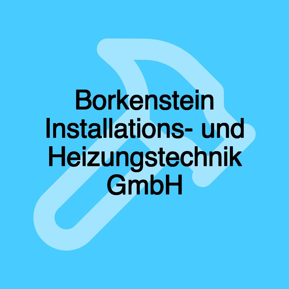 Borkenstein Installations- und Heizungstechnik GmbH