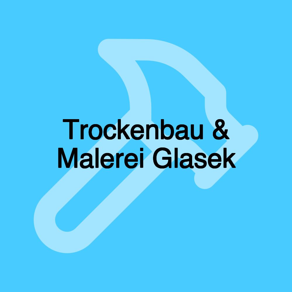 Trockenbau & Malerei Glasek